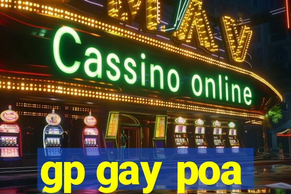 gp gay poa